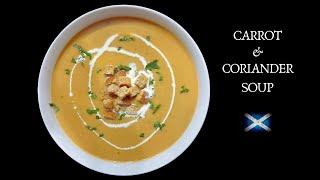 The Best! Carrot & Coriander Soup | Easy smooth soup recipe | Carrot & cilantro