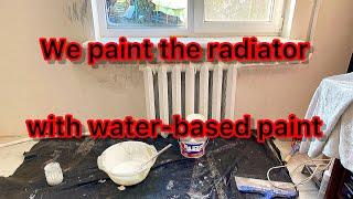 We paint the radiator with water-based paint