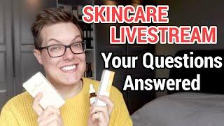 SKINCARE LIVESTREAM (Your Questions Answered)