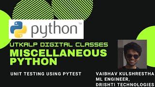 PYTHON UNIT TESTING (using pytest) | Miscellaneous Python