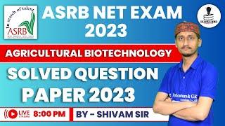 ASRB NET EXAM Agricultural Biotechnology Solved Paper 2023 | ICAR NET Result 2023 | ICAR NET 2023