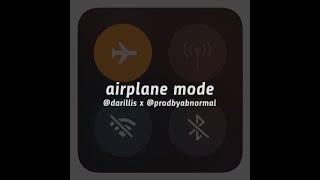 "Airplane Mode" - @Darillis X @ProdByAbnormal