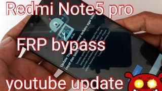 Redmi Note 5 Pro FRP bypass - Youtube Update - easy methode 2020