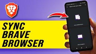 How To Sync Brave Browser Across Your Devices