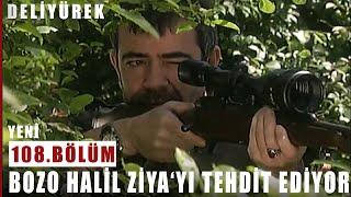 Bozo Halil Ziya'yı Tehdit Ediyor ! - Deli Yürek - 108.Bölüm