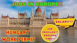 Jobs in Hungary| High Paying Jobs | Hungary Work Permit... Grab Now... Apply now.