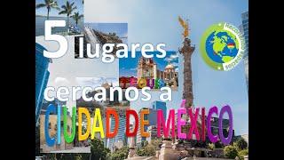 Recorriendo cinco lugares cercanos a la CDMX