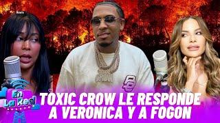 TOXIC CROW LE RESPONDE A VERONICA Y A FOGON EN LA RED