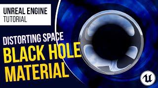 UE4 l UE5 | Black Hole Effects That Distort Space l Material Tutorial l Unreal Engine 4.26