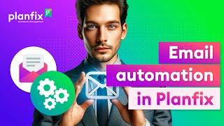 Email automation in Planfix