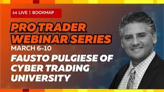 Fausto Pugliese - Pro Trader Webinar Series | Bookmap