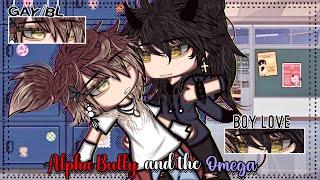 Mr. Alpha Bully and The Omega || BL || Gay Love || Gacha Life || GLMM || Gacha Life Mini Movie