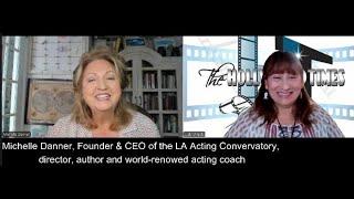 Interview with director, producer, Founder & CEO of LA Acting Conservatory Michelle Danner