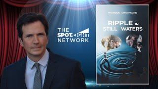 The Spotlight Network on Ripple in Still Waters by Monique Champagne