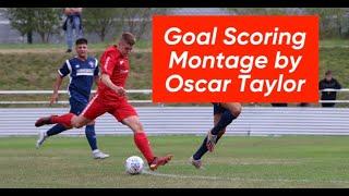 Oscar Taylor - Goal Scoring Montage 2018-22