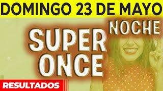 Sorteo Super Once Noche del Domingo 23 de Mayo del 2021