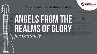 Angels from the Realms of Glory Guitalele Tab