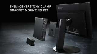 Think Innovation Minute: ThinkCentre Tiny Clamp Bracket Mounting Kit - EASY SETUP