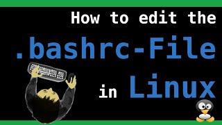 Bashrc-File  Configuration - A tutorial for Linux Beginners - Very useful! Terminal and Command line