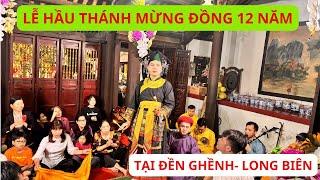 Lễ Hầu Thánh mừng đồng 12 năm Thanh Đồng Đặng Văn Tuấn tạ ơn Phật Thánh tại Đền Ghềnh Long Biên P2