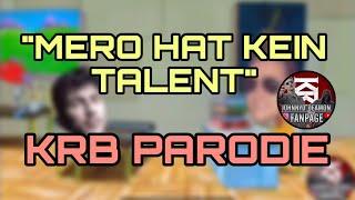 "Mero hat kein Talent, KRB Mode hat das ganze Talent" [Parodie]