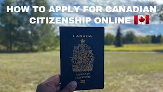 HOW TO APPLY FOR CANADIAN CITIZENSHIP ONLINE | STEP- BY- STEP PROCEDURE OF CANADIAN CITIZENSHIP