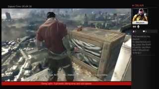 Dying Light - live stream - all leveled, doing story/side quests