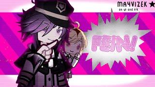 FEIN! | Danganronpa V3 — Gacha | Ft: Kaede Akamatsu, Kokichi Ouma