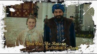 Anna&Mahmud ~You Are The Reason~Kalbimin Sultani