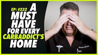 Ep:222 A MUST HAVE FOR EVERY CARBADDICT'S HOME - by Robert Cywes