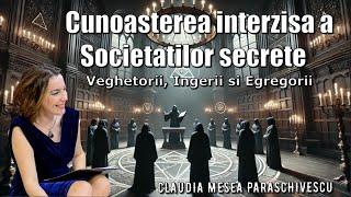 Cunoașterea interzisă a Societaților secrete V * Veghetorii, Îngerii și Egregorii