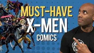 X Men Must Have Comics