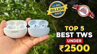 Top 5 Best Earbuds Under ₹2500  Best TWS To Buy Under 2500 In Flipkart BBD & Amazon GIF Sale 2024