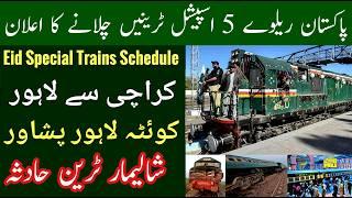 Pakistan Railways Announce Five Eid Special Trains, Shalimar Express Express Accident, Mr Phirtu