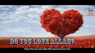 Prove That You Love Allah