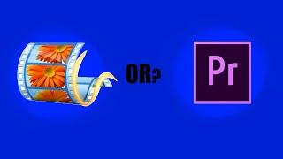 Windows movie maker vs Adobe Premiere, which is better?