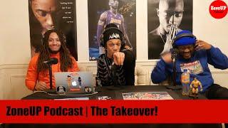 ZoneUP Podcast | The Takeover!