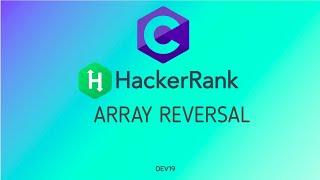 12.1 : Array Reversal | Hackerrank C Solutions