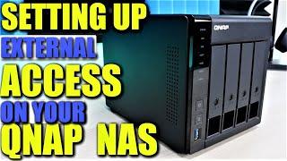 ACCESS YOUR NAS FROM ANY COMPUTER OR SMARTPHONE IN THE WORLD | SETUP EXTEERNAL ACCESS ON YOUR QNAP