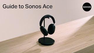 Guide to Sonos Ace | Features, set up, and more