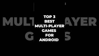 Top 3 *BEST* MULTI-PLAYER GAMES FOR ANDROID #shorts #multiplayer