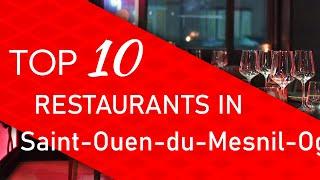 Top 10 best Restaurants in Saint-Ouen-du-Mesnil-Oger, France