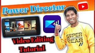 Power Director Video Editing Tutorial | Power Director Me Video Editing Kaise Karte Hai | Editing