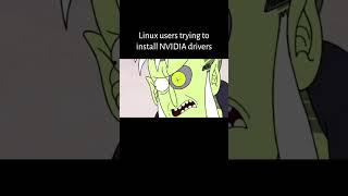 Linux users trying to install NVIDIA drivers #linux #nvidia #struggle