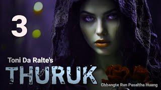 Thuruk - 3 (Crime & Thriller) | By Toni Da Ralte