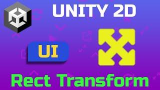 Unity 2D: Creating User Interface | Part 05 | Rect Transform