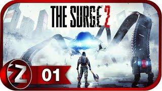 The Surge 2  Побег из места заключения  Прохождение #1