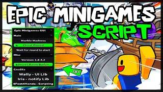 BEST | Epic Minigames Script |2024| Very OP Scripts