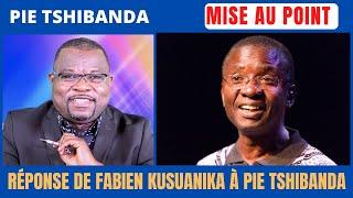 MISE AU POINT : RÉPONSE DE FABIEN KUSUANIKA À PIE TSHIBANDA