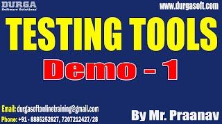 TESTING TOOLS tutorials || Demo - 1 || by Mr. Praanav On 17-10-2024 @9:30PM IST